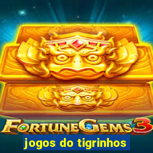 jogos do tigrinhos